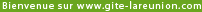 Bienvenue sur www.gite-lareunion.com