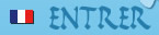 Entrer - Version Fran�aise